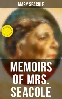Memoirs of Mrs. Seacole