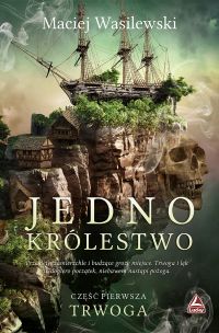 Jedno królestwo. Cześć 1. Trwoga