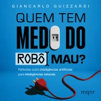 Quem tem medo do robô mau?