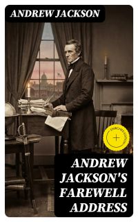 Andrew Jackson's Farewell Address