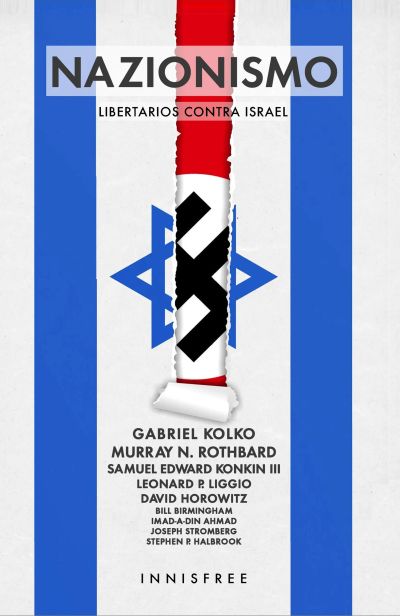Nazionismo: libertarios contra israel