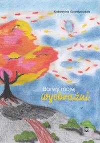 Barwy mojej wyobraźni
