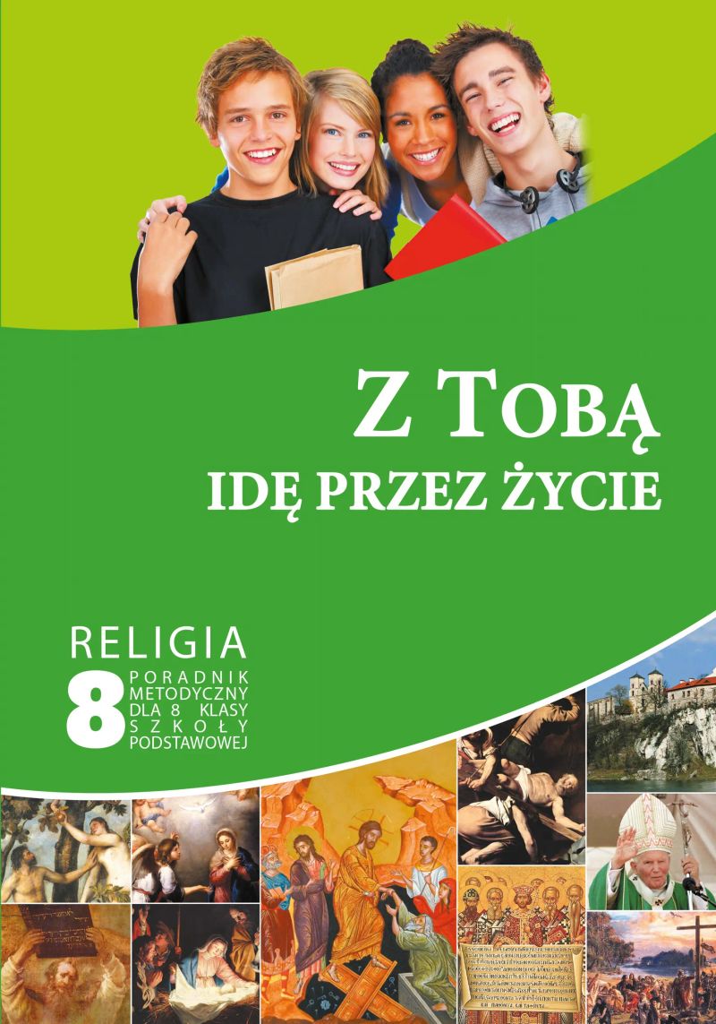 Z Tobą idę przez życie - poradnik metodyczny 8 SZP
