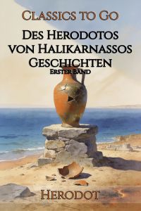 Des Herodotos von Halikarnassos Geschichten