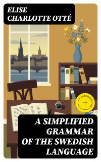 A Simplified Grammar of the Swedish Language