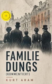 Familie Dungs (Kommentiert)