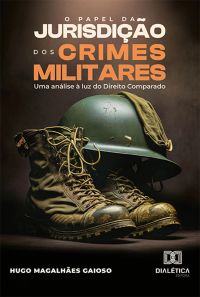 O Papel da Jurisdição dos Crimes Militares