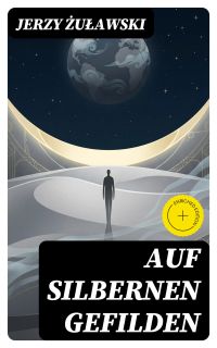 Auf silbernen Gefilden