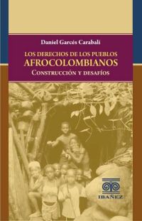 Los derechos de los pueblos afrocolombianos