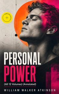 PERSONAL POWER (All 12 Volumes) (Annotated)