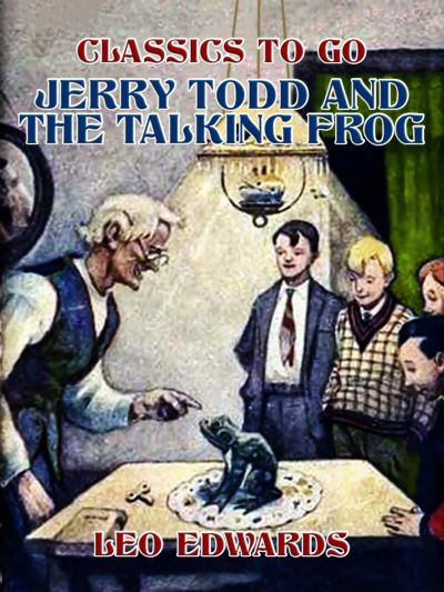 Jerry Todd and the Talking Frog