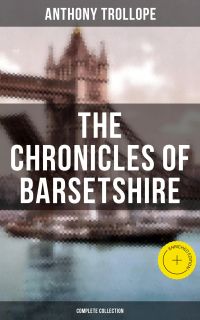 THE CHRONICLES OF BARSETSHIRE (Complete Collection)