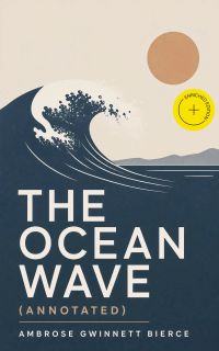 The Ocean Wave (Annotated)