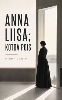 Anna Liisa; Kotoa pois