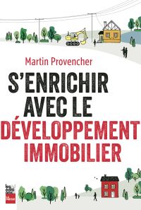 S'enrichir avec le développement immobilier