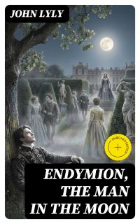 Endymion, The Man in the Moon