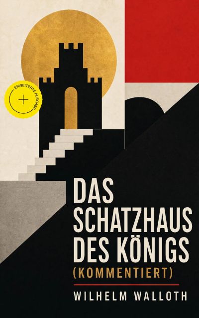 Das Schatzhaus des Königs (Kommentiert)