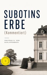 Subotins Erbe (Kommentiert)