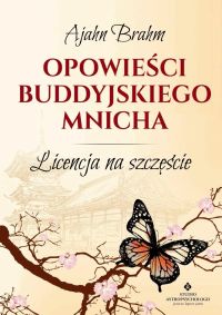 Opowieści buddyjskiego mnicha. Licencja na szczęście