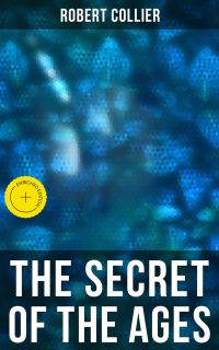 The Secret of the Ages