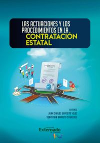 Las actuaciones y los procedimientos en la Contratación Estatal Congreso Internacional de Contratación Estatal