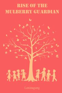 Rise of The Mulberry Guardians
