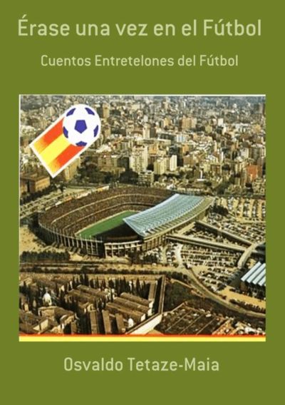 Érase Una Vez En El Fútbol