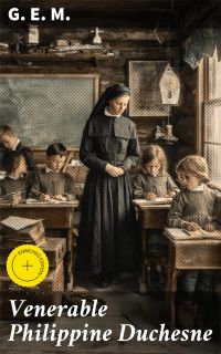 Venerable Philippine Duchesne