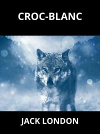 Croc-Blanc (Traduit)
