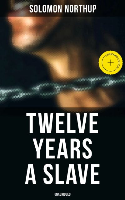 Twelve Years a Slave (Unabridged)