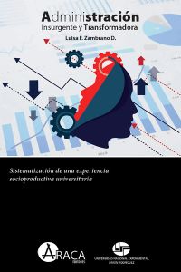 Administración insurgente y transformadora