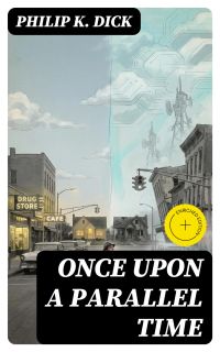 Once Upon A Parallel Time