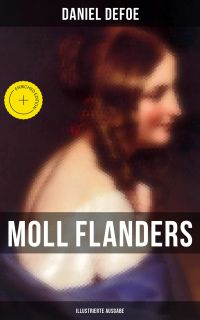 Moll Flanders (Illustrierte Ausgabe)