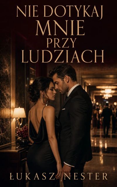 Nie dotykaj mnie przy ludziach