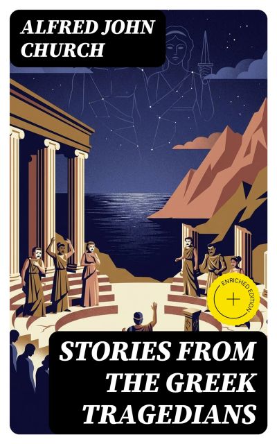 Stories from the Greek Tragedians