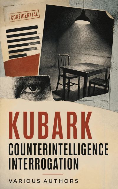 KUBARK Counterintelligence Interrogation