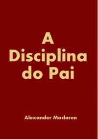 A Disciplina Do Pai