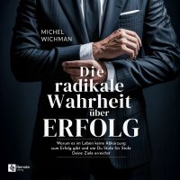 Die radikale Wahrheit über Erfolg