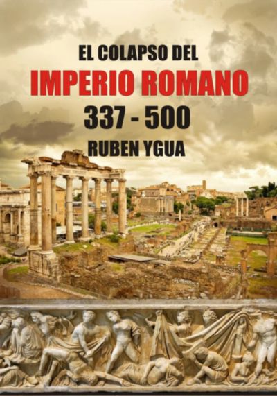 El Colapso Del Imperio Romano