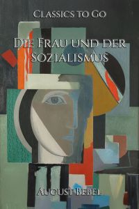 Die Frau und der Sozialismus