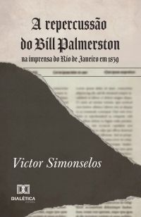 A repercussão do Bill Palmerston na imprensa do Rio de Janeiro em 1839