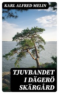 Tjuvbandet i Dägerö skärgård