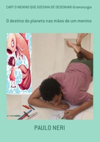 Cary O Menino Que Gostava De Desenhar-dramaturgia