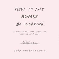 How to Not Always Be Working