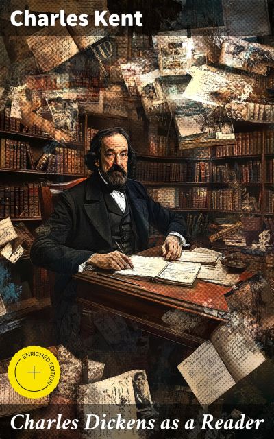 Charles Dickens as a Reader