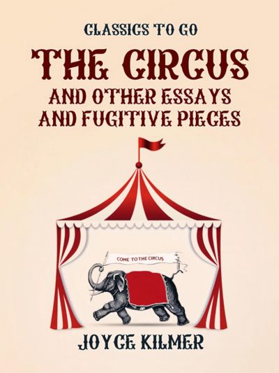 The Circus and Other Essays and Fugitive Pieces