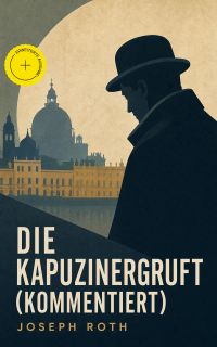 Die Kapuzinergruft (Kommentiert)