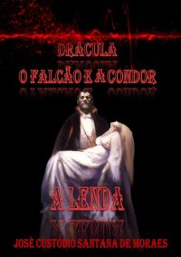 Drácula, O Falcão E A Condor