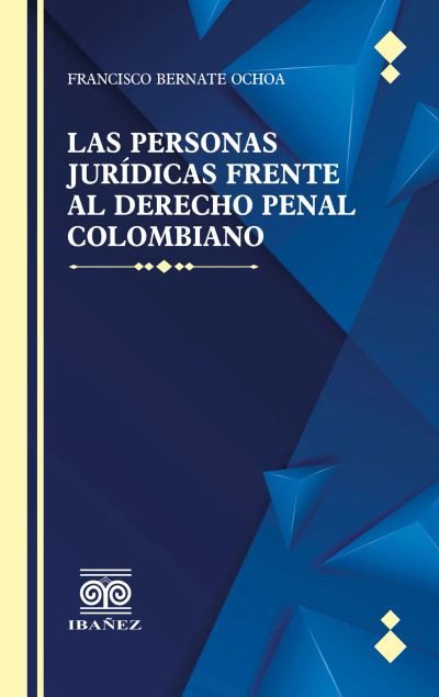 Las personas juridicas frente al derecho penal colombiano