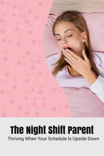 The Night Shift Parent